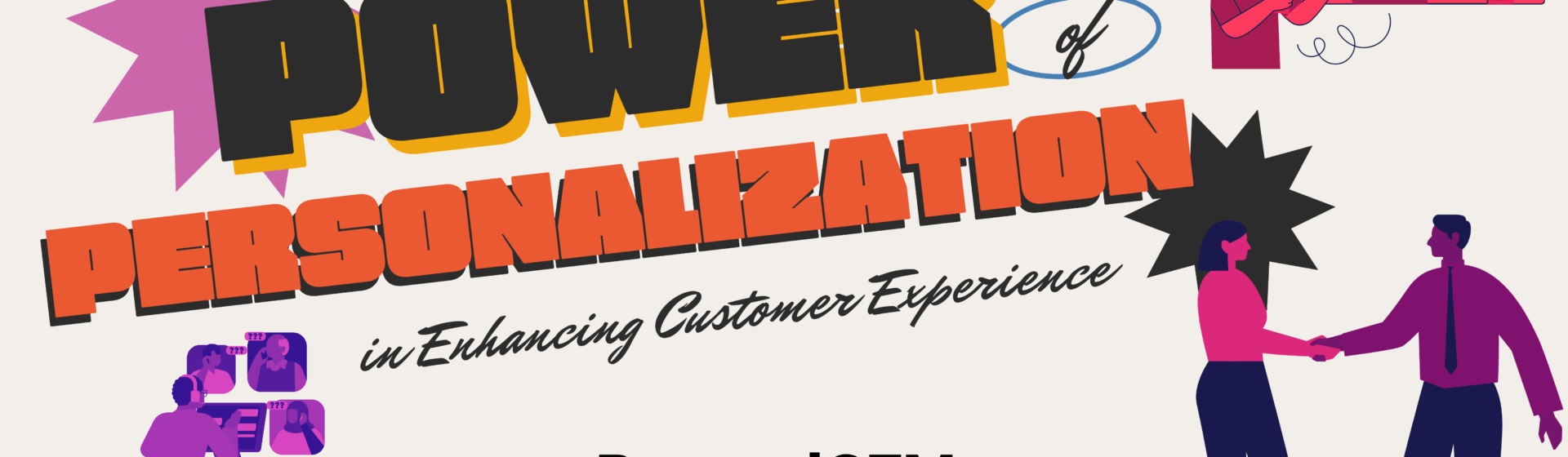 The Power of Personalization in Enhancing Customer Experience